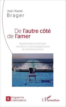 De l'autre côté de l'amer - Représentations visuelles et cinématographiques de l'identité pied-noir