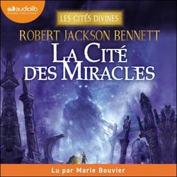 La Cité des miracles - Les Cités divines, tome 3