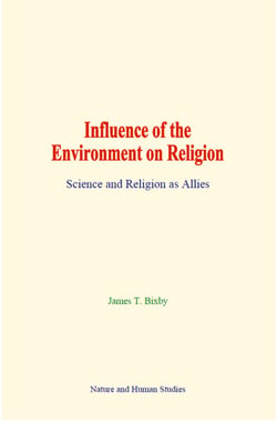 Influence of the Environment on Religion - Science and Religion as Allies