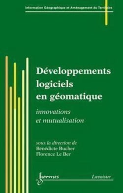Développements logiciels en géomatique - Innovations et mutualisation