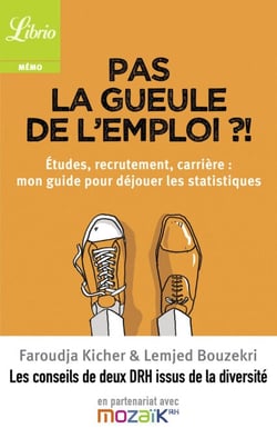 Pas la gueule de l'emploi ? - Etudes, recrutement, carriere : mon guide pour dejouer les statistiques