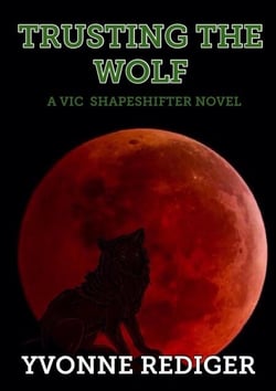 Trusting the Wolf - VIC Shapeshifters, #3