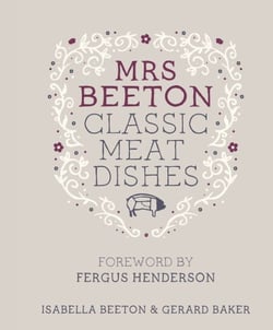 Mrs Beeton's Classic Meat Dishes - Foreword by Fergus Henderson