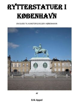 Rytterstatuer i København - En gåguide til kunstoplevelser i København