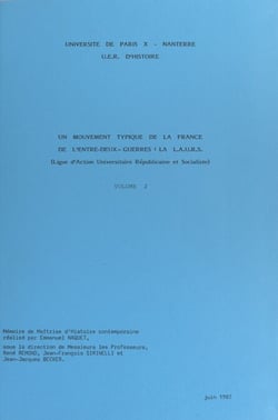 Un mouvement typique de la France de l'entre-deux-guerres : la L.A.U.R.S. (Ligue d'action universitaire républicaine et socialiste) (2)