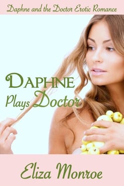 Daphne Plays Doctor - Daphne and the Doctor Erotic Romance, #1