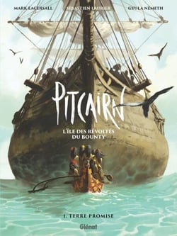Pitcairn - L'île des Révoltés du Bounty - Tome 01 - En quête d'une île