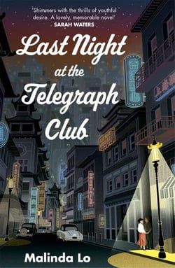 Last Night at the Telegraph Club - A NATIONAL BOOK AWARD WINNER AND NEW YORK TIMES BESTSELLER