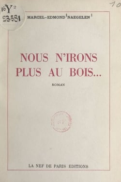 Nous n'irons plus au bois...
