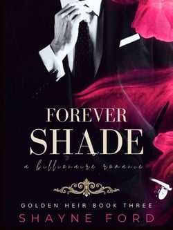 Forever Shade - Golden Heir, #3