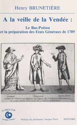 À la veille de la Vendée, le Bas-Poitou et la préparation des États généraux de 1789