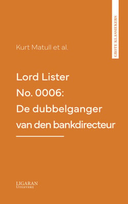 Lord Lister No. 0006: De dubbelganger van den bankdirecteur