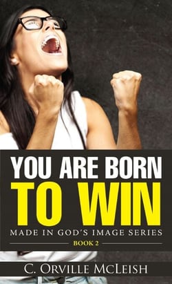 You Are Born To Win - Made in God's Image Series, #2