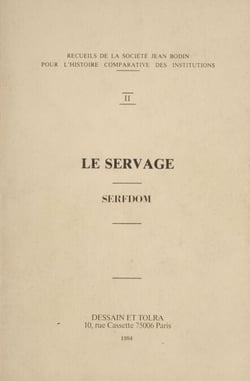 Le Servage - Recueil de la société Jean Bodin pour l'histoire comparative des institutions