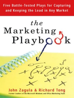 The Marketing Playbook - Five Battle-Tested Plays for Capturing and Keeping the Leadin Any Market
