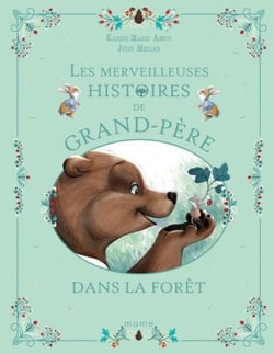 Les merveilleuses histoires de Grand-Père dans la forêt