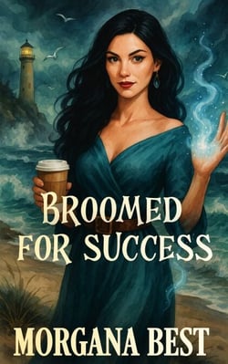 Broomed For Success - Sea Witch Cozy Mysteries, #4
