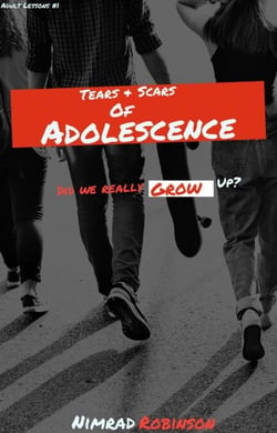 Tears And Scars Of Adolescence - Adult Lessons, #1