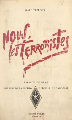 Nous, les terroristes. Journal de la section spéciale de sabotage (1) - De la débâcle au Débarquement. En exergue, Face aux naphtalinés par Jean Luis