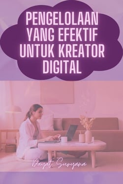 Pengelolaan Yang Efektif Untuk Kreator Konten - Podcast Kreator Konten, #10