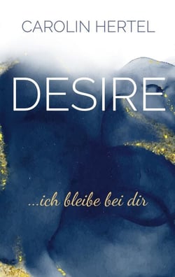 Desire - ...ich bleibe bei dir