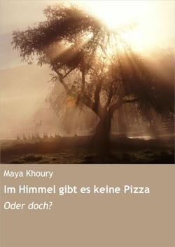 Im Himmel gibt es keine Pizza - Oder doch?