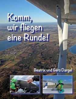 Komm, wir fliegen eine Runde - eine Rundfluggeschichte