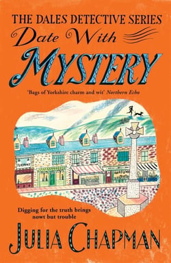 Date with Mystery - Curtains Are Twitching in This Witty and Charming Yorkshire Dales Whodunit