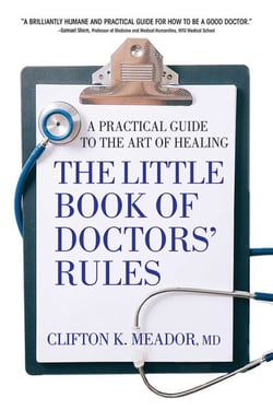The Little Book of Doctors' Rules - A Practical Guide to the Art of Healing