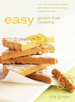 Easy Gluten Free Cooking - Over 130 recipes plus nutrition and lifestyle advice for gluten (wheat) free diet
