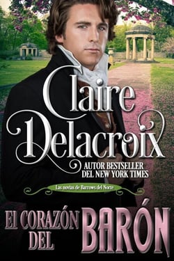 El corazón del barón - Las novias de Barrows del Norte, #3
