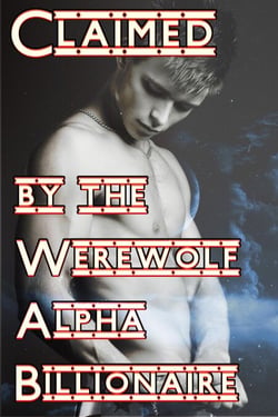 Claimed By The Werewolf Alpha Billionaire - Wolfbond, #1