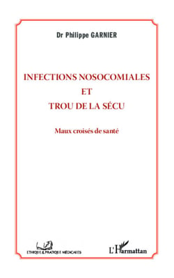 Infections nosocomiales et trou de la sécu - Maux croisés de santé