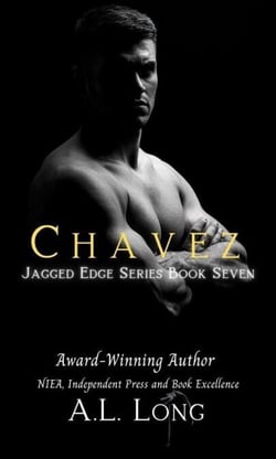 Chavez: Jagged Edge Series #7 - Jagged Edge Series