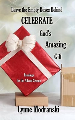 Leave the Empty Boxes Behind - Advent Readings by Lynne Modranski, #19
