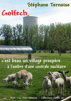 Golfech, c'est beau un village prospère à l'ombre d'une centrale nucléaire - Visite au pays de Jean-Michel Baylet et Sylvia Pinel