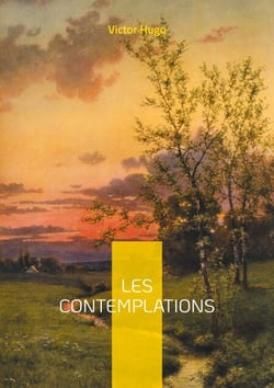 Les Contemplations - Une exploration poétique de l'amour, du deuil et de la condition humaine par Victor Hugo.
