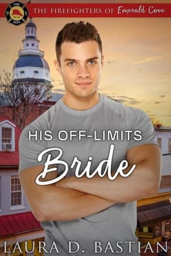 His Off Limits Bride - Firefighters of Emerald Cove