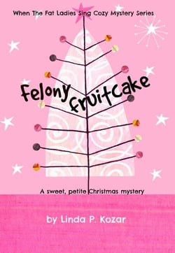 Felony Fruitcake - Until The Fat Ladies Sing, #5