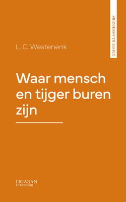 Waar mensch en tijger buren zijn