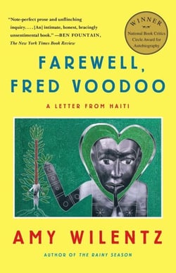 Farewell, Fred Voodoo - A Letter from Haiti