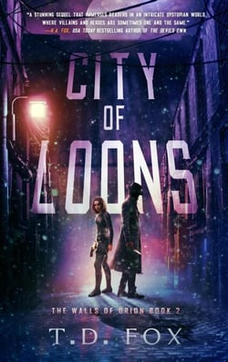 City of Loons - The Walls of Orion duology