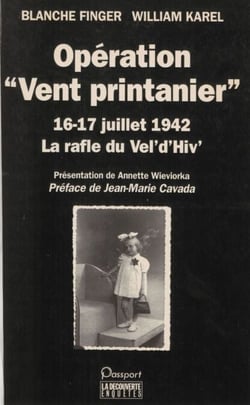Opération «Vent printanier» (16-17 juillet 1942) - La rafle du Vel'd'hiv'