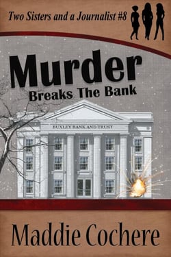 Murder Breaks the Bank - Two Sisters and a Journalist, #8