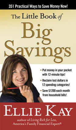 The Little Book of Big Savings - 351 Practical Ways to Save Money Now