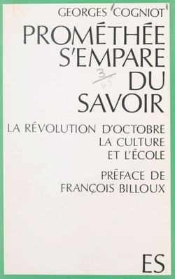 Prométhée s'empare du savoir - La Révolution d'Octobre, la culture et l'École