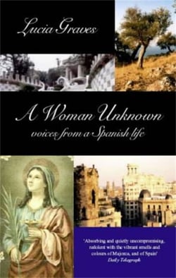A Woman Unknown - Voices from a Spanish Life