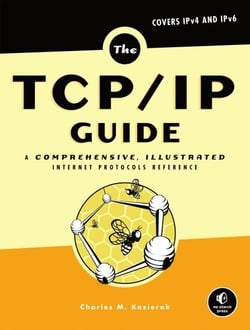 The TCP/IP Guide - A Comprehensive, Illustrated Internet Protocols Reference