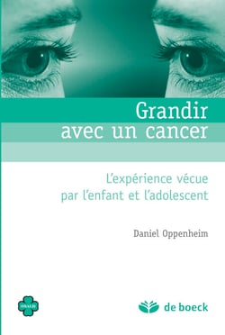 Grandir avec un cancer : L'expérience vécue par l'enfant et l'adolescent - L'expérience vécue par l'enfant et l'ado
