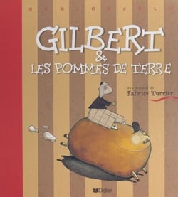 Gilbert &amp; les pommes de terre